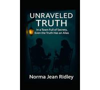 Unraveled Truth-Sweetfern Falls Series: Book 2: In a Town Full of Secrets, Even the Truth Has an Alias