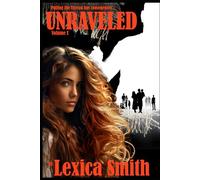UNRAVELED: Volume I