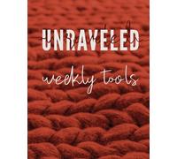 Unraveled Weekly Tools (Tascabile)