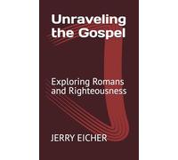 Unraveling the Gospel: Exploring Romans and Righteousness