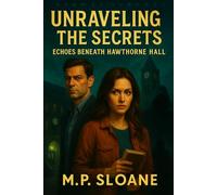 Unraveling The Secrets: Echoes Beneath Hawthorne Hall