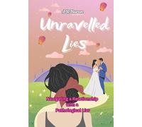 Unravelled Lies: Navigating a Relationship with a Pathological Liar