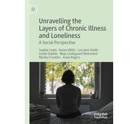 Unravelling the Layers of Chronic Illness and Loneliness: A Social Perspective