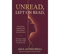 UNREAD: LEFT ON READ: 100 Cinematic Prompts for the Person Behind the Performance