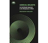 Unreal Beliefs: An Anti-Realist Approach in the Metaphysics of Mind
