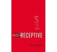 UNRECEPTIVE PB: A Better Way to Sell, Lead, and Influence