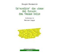 Un'redità che viene dal futuro: don Tonino Bello