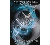 Unrelenting Winds: A Lady of Darkness Novella