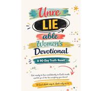 UnreLIEable Women’s Devotional: A 90-Day Truth Reset