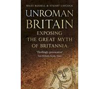 Stuart Laycock Dr Miles Russell UnRoman Britain (Tascabile)