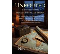 Unrouted: The Complete Journey From Lost Paths to Alpine Secrets: A Contemporary Adventure & Romance Novel