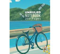 Unruled NoteBook 200 Pages: Blank Notebook for Drawing, Writing, Doodling, and Creativity - Large 8.5x11 Unlined Pages - Perfect for Artists, Students, and Journaling