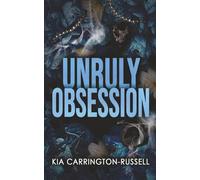Unruly Obsession: A Fake Dating, Bodyguard, Dark Mafia Romance: 3