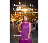 Unrushed,Yet Unstoppable: gently,you changed me
