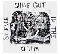 Unsacred Hearts The - Shine Out In The Wild Silence