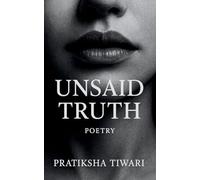 Unsaid Truth When silence speak