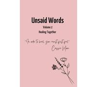 Unsaid Words Volume 2 Healing Together