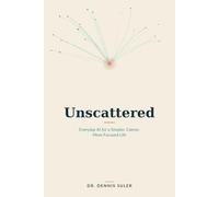 Unscattered: Everyday AI for a Simpler, Calmer, More Focused Life
