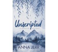 Unscripted: A Small Town Pop Star x NFL Player Romantic Suspense