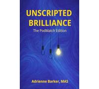 UNSCRIPTED BRILLIANCE: The PodMatch Edition