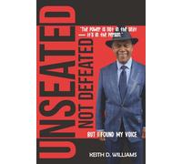 UNSEATED, NOT DEFEATED: But I Found My Voice