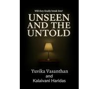 Unseen and The Untold: -: -