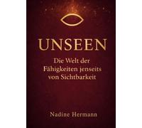 Unseen: Die Welt der Fähigkeiten jenseits von Sichtbarkeit