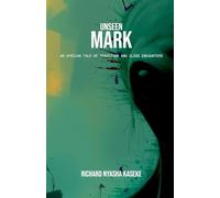 Unseen Mark: An African Tale of Tradition and Close Encounters
