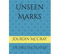 Unseen Marks: The First Encounter: 1