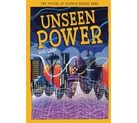 Unseen Power: The Future of Science Begins Here