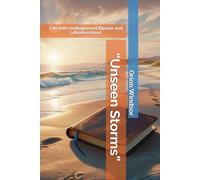 “Unseen Storms”: Life with Undiagnosed Bipolar and a Broken Heart
