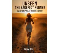 Unseen - The Barefoot Runner: “Every step tells a hidden story