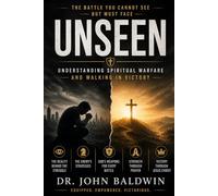 Unseen: The Battle You Cannot See but Must Face