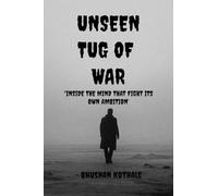 Unseen Tug Of War: Inside The Mind That Fights Its Own Ambition
