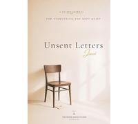 Unsent Letters: A Guided Journal for Grief, Loss & the Words You Never Got to Say