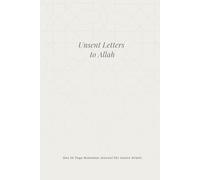 Unsent Letters to Allah: Ein Journal für innere Arbeit im Ramadan