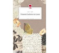 Unsent Letters to Love. Life is a Story - story.one