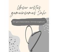Unser erstes gemeinsames Jahr: Ein ganz besonderes Erinnerungsbuch