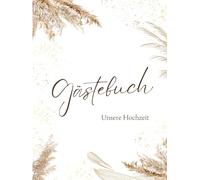 Unser Gästebuch zur Hochzeit: Erinnerungen, Wünsche & liebe Worte von euch