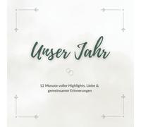 Unser Jahr: Ein modernes Ausfüllbuch für Paare - 12 Monate voller Highlights, Liebe & gemeinsamer Erinnerungen
