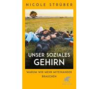 Unser soziales Gehirn: Warum wir mehr Miteinander brauchen