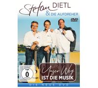 Dietl,Stefanl & die Aufdreher - Stefan Dietl & Die Aufdreher - Unser Weg ist die Musik