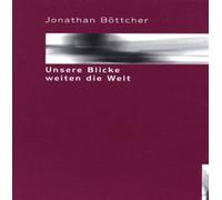 Unsere Blicke weiten die Welt