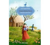 Unsere kleine Farm - Almanzo und Laura (Unsere kleine Farm, Bd. 8): Laura und Almanzo beginnen ihr gemeinsames Leben - der Abschluss der weltberühmten Kinderbuchreihe
