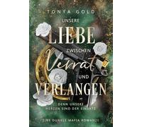 Unsere Liebe zwischen Verrat und Verlangen: Denn unsere Herzen sind der Einsatz