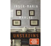 Unsereins: Eine epische Familiengeschichte | Der neue Roman der Buchpreisträgerin