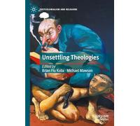 Unsettling Theologies: Memory, Identity, and Place