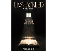 Unshackled A Thief's Bible The Truth