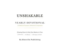 UNSHAKABLE: A 52 Week Devotional of Faith, Power, and God's Unstoppable Word