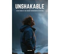 Unshakable: A Kid’s Guide to the Ancient Superpower of Stoicism